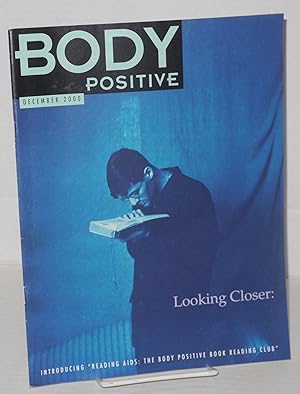 Bild des Verkufers fr The Body Positive: vol. 13, no. 12, December 2000: Looking Closer - Reading AIDS Book Club zum Verkauf von Bolerium Books Inc.