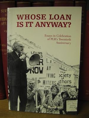 Seller image for Whose Loan is it Anyway?: Essays in Celebration of PLR's Twentieth Anniversary for sale by PsychoBabel & Skoob Books