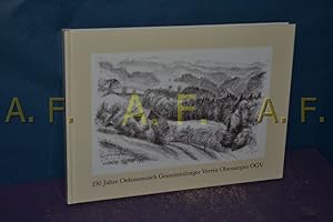 Seller image for 1837 - 1987 / 150 Jahre Oekonomisch Gemeinntziger Verein Oberaargau OGV / Jubilumsschrift verbunden mit knstlerischem Schaffen for sale by Antiquarische Fundgrube e.U.