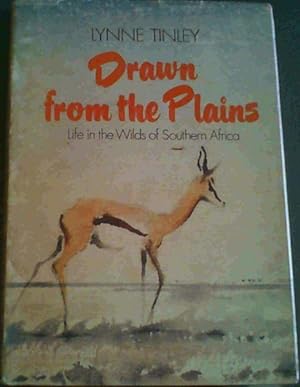 Seller image for Drawn from the Plains: Life in the Wilds of South Africa for sale by Chapter 1