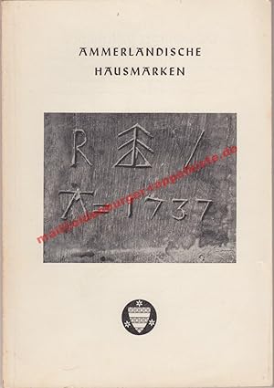 Image du vendeur pour 537 ammerlndische Hausmarken - Zusammengest. bis 1933. Bis 1963 ergnzt u. beschrieben von Heinrich Borgmann mis en vente par Oldenburger Rappelkiste