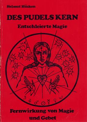 Bild des Verkufers fr Des Pudels Kern. Entschleierte Magie. Fernwirkung von Magie und Gebet. zum Verkauf von Occulte Buchhandlung "Inveha"