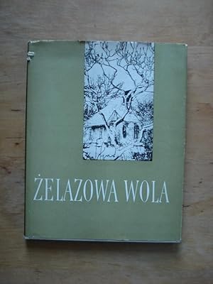 Seller image for Zelazowa Wola for sale by Antiquariat Birgit Gerl