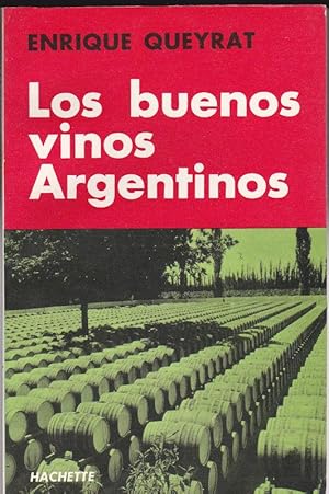 Imagen del vendedor de Los boenos vinos Argentinos (ampliada y corregida) a la venta por Versandantiquariat Karin Dykes