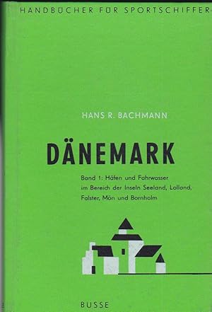 Dänemark. Ein Handbuch für Sportfischer. Band 1: Häfen und Fahrwasser im Bereich der Inseln Seela...