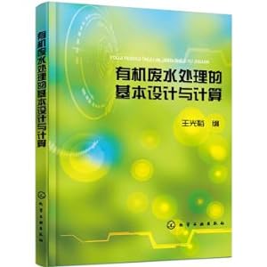Imagen del vendedor de The basic design and calculation of organic wastewater treatment(Chinese Edition) a la venta por liu xing