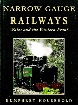 Narrow Gauge Railways : Wales And The Western Front :