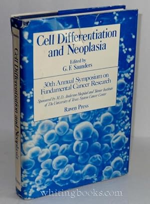 Cell Differentiation and Neoplasia - 30th Annual Symposium on Fundamental Cancer Research, Sponso...