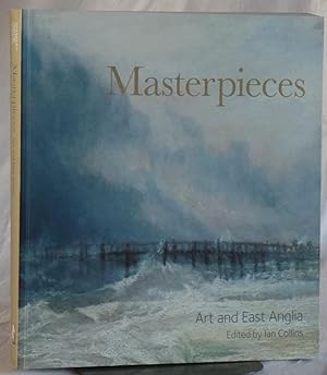 Bild des Verkufers fr Masterpieces: Art and East Anglia zum Verkauf von Besleys Books  PBFA