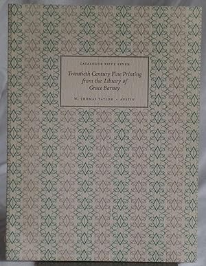 Catalogue Fify Seven Twentieth Century Fine Printing from the Library of Grace Barney