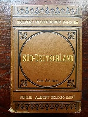 Grieben's Reisebücher Band 89 Süd-Deutschland und Rhein
