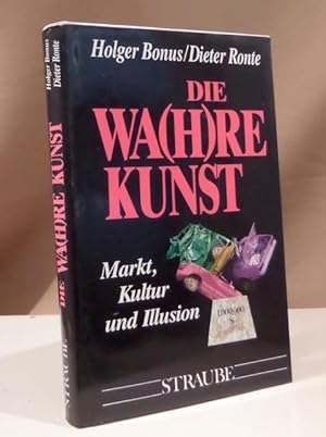 Bild des Verkufers fr Die Wa(h)re Kunst. Markt, Kultur und Illusion. zum Verkauf von Dieter Eckert