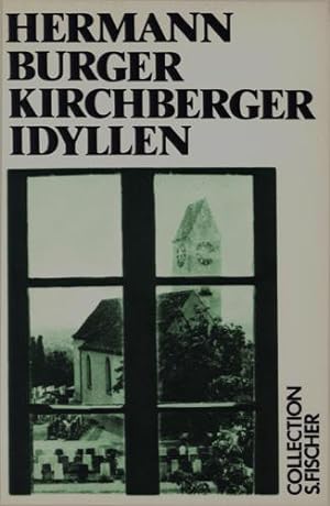 Burger, Hermann. Kirchberger Idyllen.