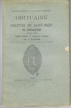 Obituaire du châpitre de Saint-Mary de Forcalquier (1064-1593) publié d'après le manuscrit original