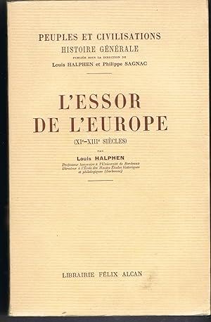 Peuples et Civilisations - Histoire générale. Tome VI : L'essor de l'Europe (XIé - XIIIé siècles)