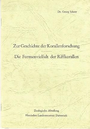 Bild des Verkufers fr Zur Geschichte der Korallenforschung / Die Formenvielfalt der Riffkorallen zum Verkauf von Buchversand Joachim Neumann