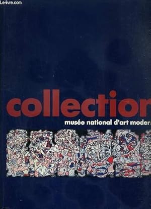 Image du vendeur pour COLLECTION MUSEE NATIONAL D'ART MODERNE mis en vente par Le-Livre