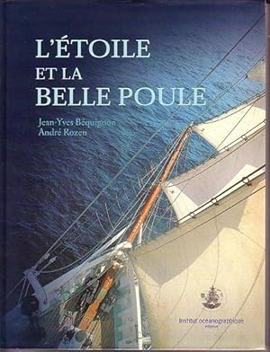 Image du vendeur pour L'ETOILE ET LA BELLE POULE mis en vente par Jean-Louis Boglio Maritime Books