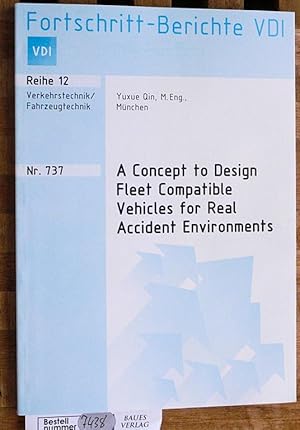 A concept to design fleet compatible vehicles for Real Accident Environments. Nr. 737 Fortschritt...