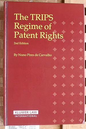 The TRIPS Regime of Patent Rights. 2nd Edition