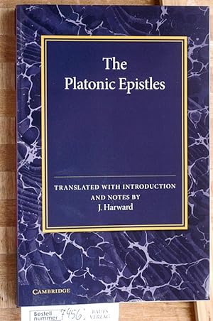 The Platonic Epistles: Translated With Introduction And Notes First published 1932