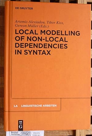 Local Modelling of Non-Local Dependencies in Syntax Linguistische Arbeiten