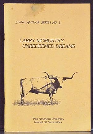 Seller image for Larry McMurtry: Unredeemed Dreams for sale by Schroeder's Book Haven