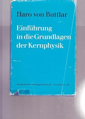 Einführung in die Grundlagen der Kernphysik.