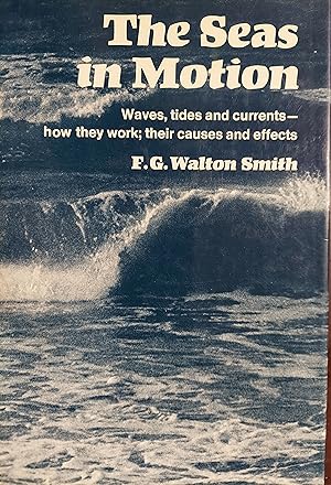 Immagine del venditore per The Seas in Motion : Waves, Tides and Currents venduto da The Book House, Inc.  - St. Louis
