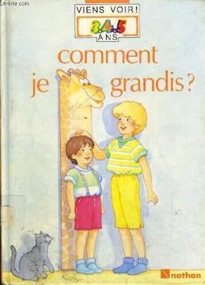 Seller image for COMMENT JE GRANDIS ? - VIENS VOIR for sale by Le-Livre