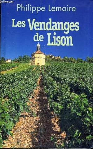 Bild des Verkufers fr LES VENDANGES DE LISON - CIEL DE VENDANGES zum Verkauf von Le-Livre