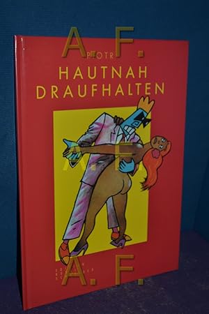 Seller image for Hautnah draufhalten for sale by Antiquarische Fundgrube e.U.