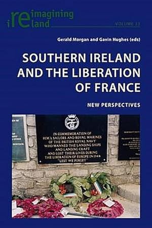 Bild des Verkufers fr Southern Ireland and the Liberation of France : New Perspectives zum Verkauf von AHA-BUCH GmbH