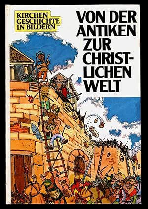 Image du vendeur pour Von der antiken zur christlichen Welt (381-630) : Kirchengeschichte in Bildern (3. Band) mis en vente par Antiquariat Peda