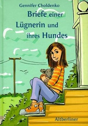 Bild des Verkufers fr Briefe einer Lgnerin und ihres Hundes. Roman. Aus dem Amerikanischen von Katrin Klling. Originaltitel: Notes from a liar and her dog. zum Verkauf von BOUQUINIST