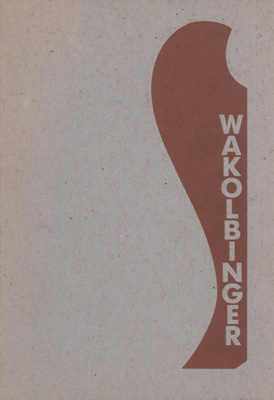 Seller image for Wakolbinger. (Ausstellungskatalog). for sale by Georg Fritsch Antiquariat