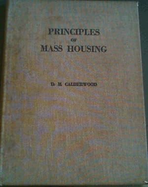 Principles of Mass Housing - Based on a series of lectures on housing delivered to post-graduate ...