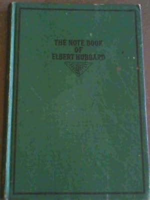 Seller image for The Note Book of Elbert Hubbard for sale by Chapter 1