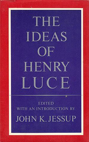Seller image for The Ideas of Henry Luce for sale by LEFT COAST BOOKS