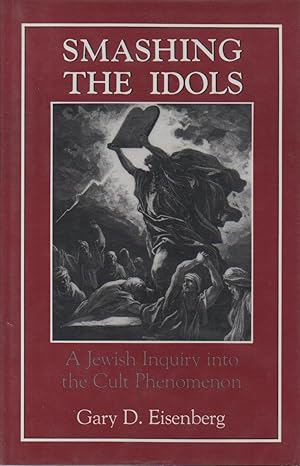 Smashing the idols: a jewish inquiry into the cult phenomenon