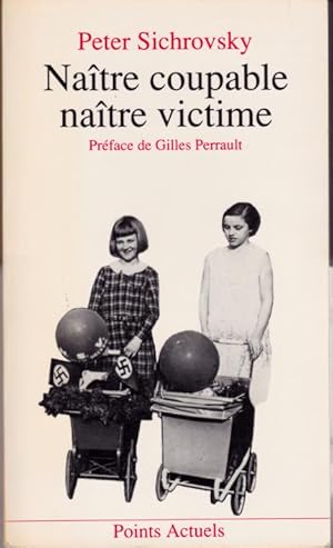 Bild des Verkufers fr Natre coupable, natre victime zum Verkauf von L'ivre d'Histoires