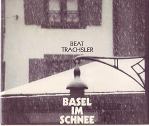 Seller image for Basel im Schnee for sale by Graphem. Kunst- und Buchantiquariat