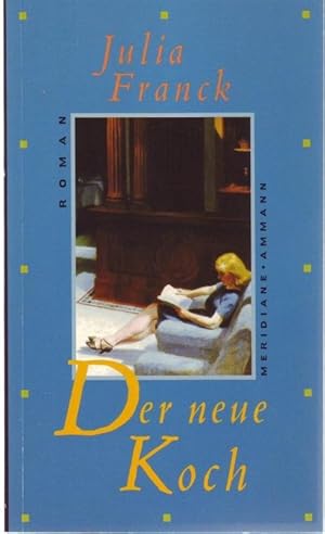 Seller image for Der neue Koch. Roman for sale by Graphem. Kunst- und Buchantiquariat