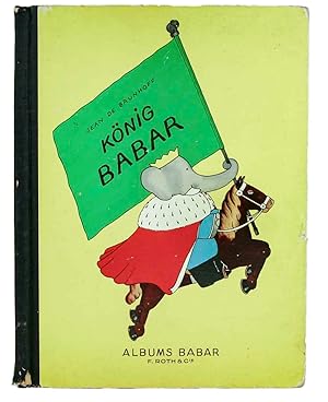 Bild des Verkufers fr Knig BABAR. ?Albums Babar? 3. zum Verkauf von Harteveld Rare Books Ltd.