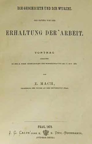 Bild des Verkufers fr Die Geschichte und die Wurzel des Satzes von der Erhaltung der Arbeit. Vortrag gehalten in der K. Bohm. Gesellschaft der Wissenschaften am 15. Nov. 1871. zum Verkauf von Harteveld Rare Books Ltd.