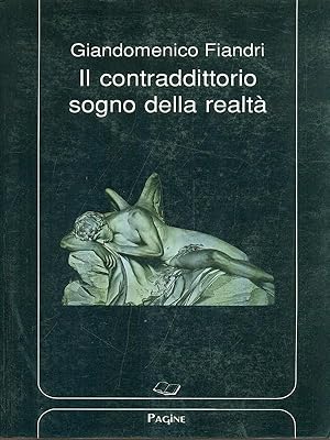Bild des Verkufers fr Il contraddittorio sogno della realta' zum Verkauf von Librodifaccia