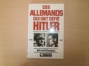 Seller image for CES ALLEMANDS QUI ONT DEFIE HITLER 1933-1945 for sale by Le temps retrouv