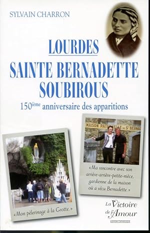 Bild des Verkufers fr Lourdes Sainte Bernadette Soubirous - 150ime anniversaire des apparitions zum Verkauf von Librairie Le Nord