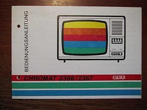 RFT - Chromat 2366/2367 Farbfernseher - Original Bedienungsanleitung - Ausgabe 1983 - Druckschrif...