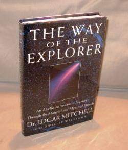 The Way of the Explorer: An Apollo Astronaut's Journey Through the Material and Mystical Worlds.